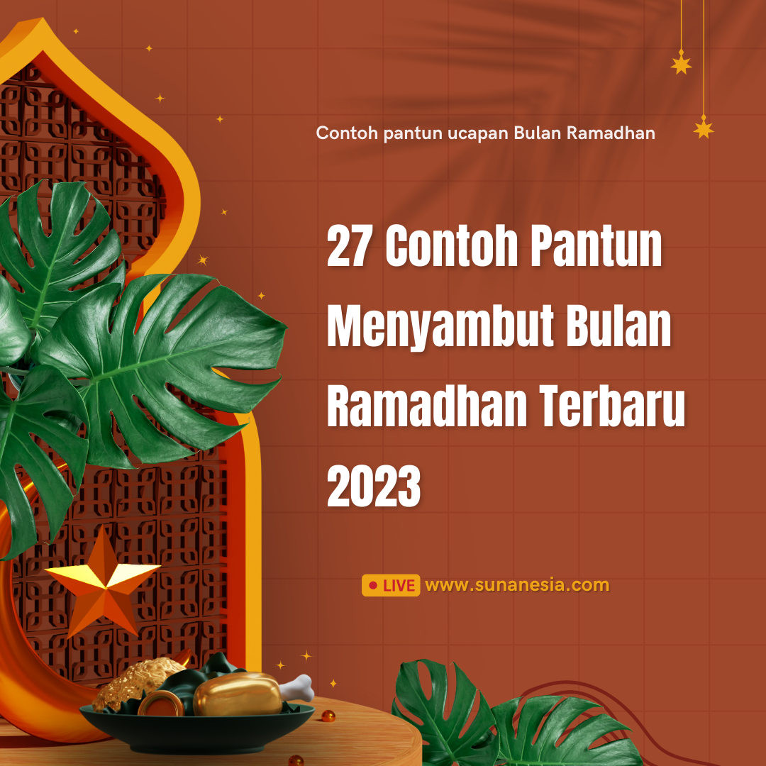 27 Contoh Pantun Menyambut Bulan Ramadhan Terbaru 2023